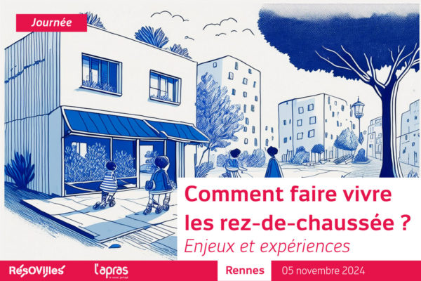 Photo - Une journée thématique avec RÉSOVILLES : Comment faire vivre les rez-de-chaussée ?